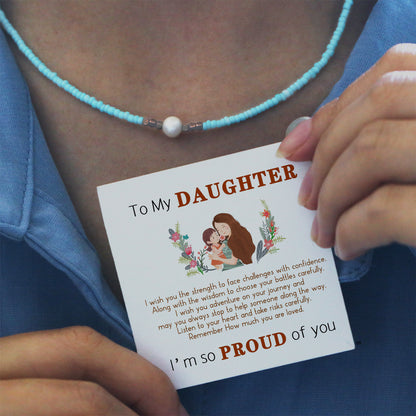 For Daughter - I am so proud of you freshwater pearl necklace