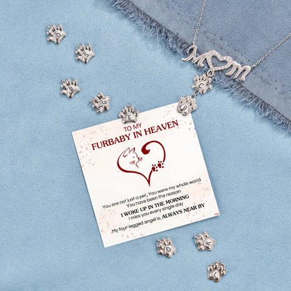 My Angel Is Always Near By Personalized 1-6 Paw Furry Mom Necklace