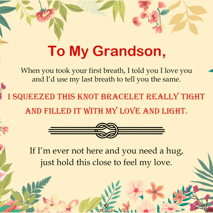 For Grandson - I Squeezed This Knot Bracelet Really Tight And Filled It With My Love And Light Knot Bracelet