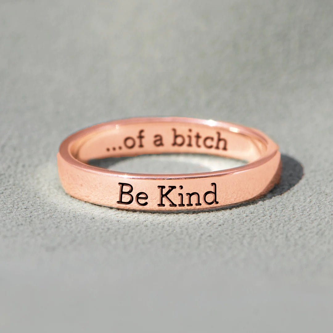 Be Kind...of a Bi❤ch Ring
