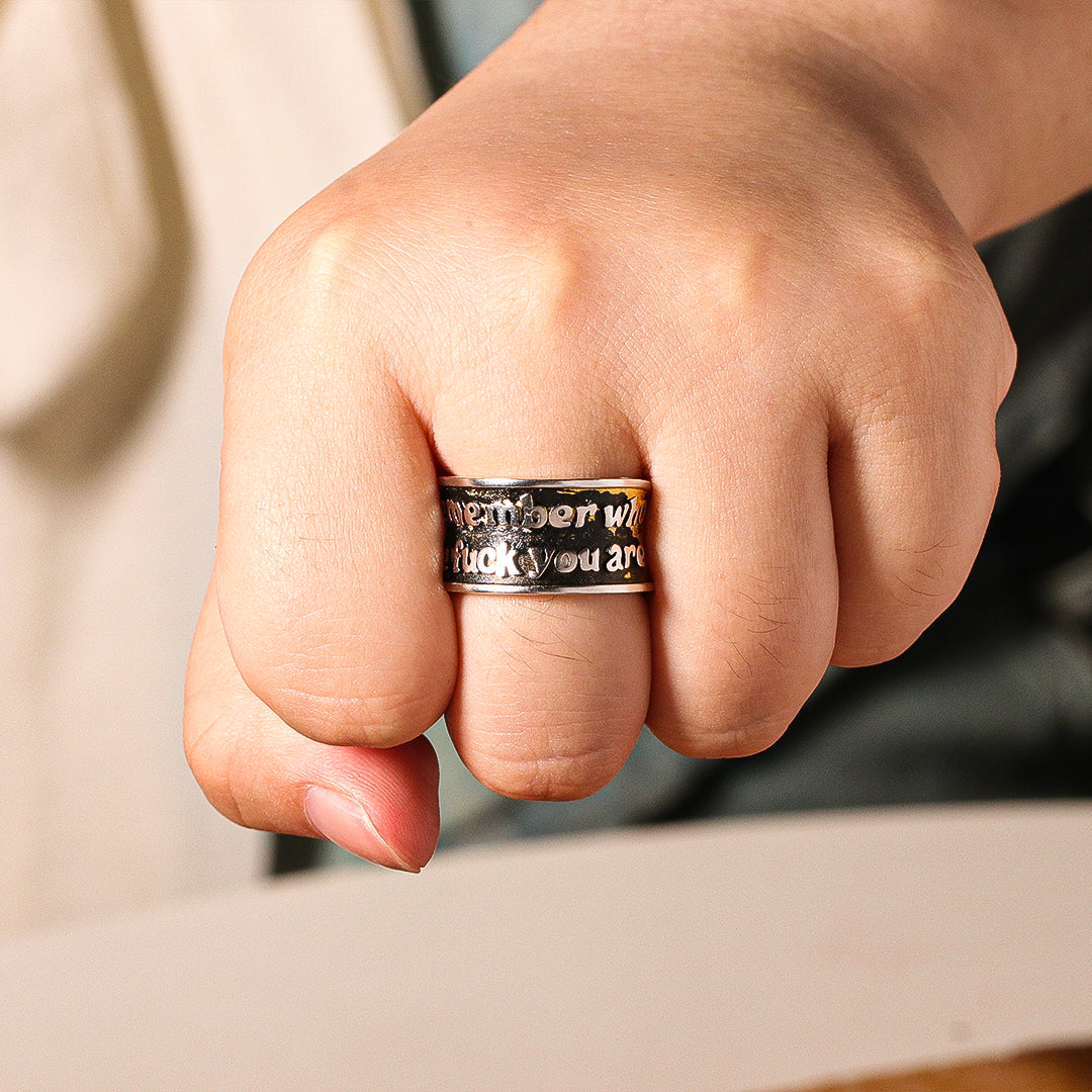 Remember Who The Fuck You Are Ring