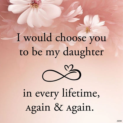 To my daughter -Round Diamond Infinity Ring