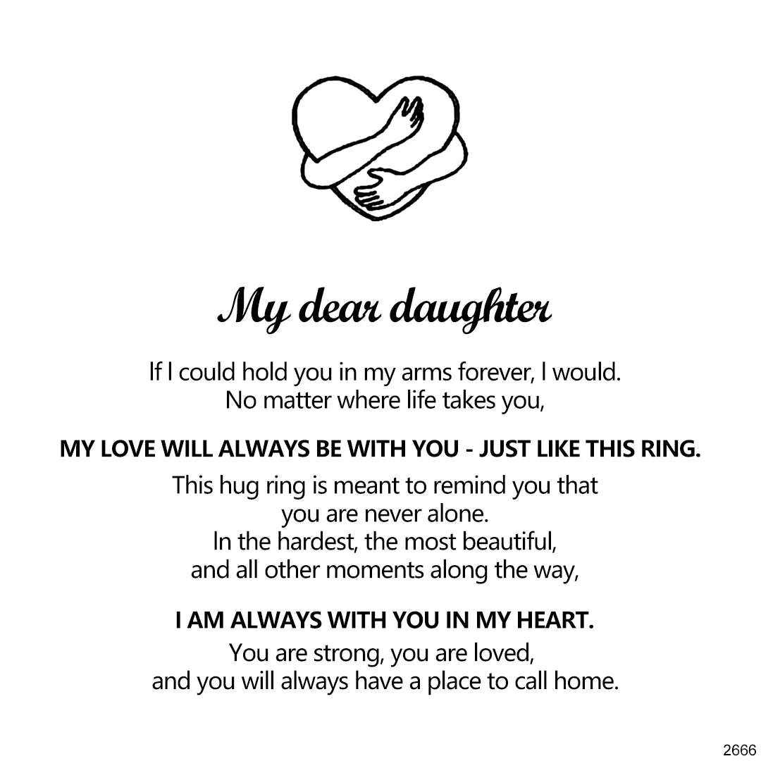 For Daughter - I am Always With You Hug Ring